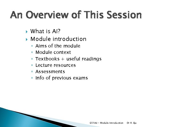 An Overview of This Session What is AI? Module introduction ◦ ◦ ◦ Aims