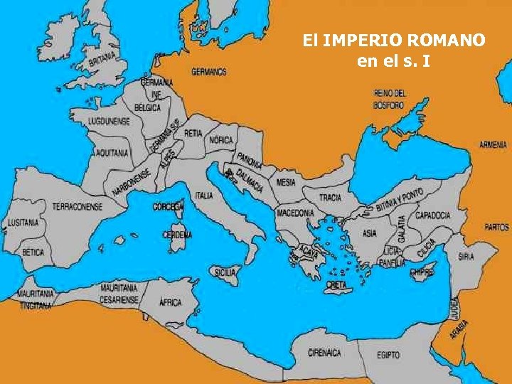 El IMPERIO ROMANO en el s. I 