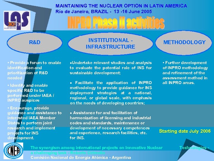 MAINTAINING THE NUCLEAR OPTION IN LATIN AMERICA Río de Janeiro, BRAZIL - 13 -16