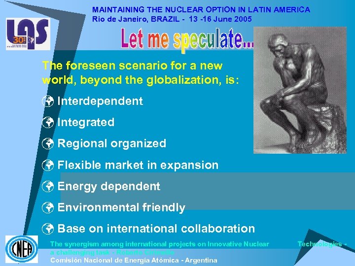 MAINTAINING THE NUCLEAR OPTION IN LATIN AMERICA Rio de Janeiro, BRAZIL - 13 -16