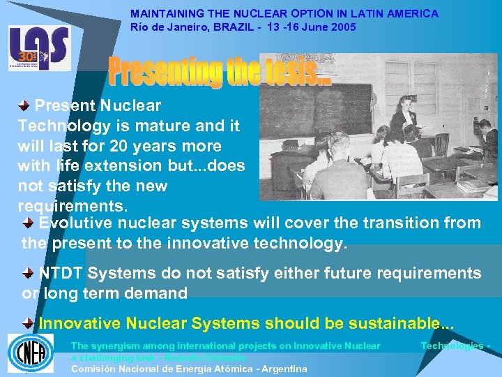 MAINTAINING THE NUCLEAR OPTION IN LATIN AMERICA Río de Janeiro, BRAZIL - 13 -16