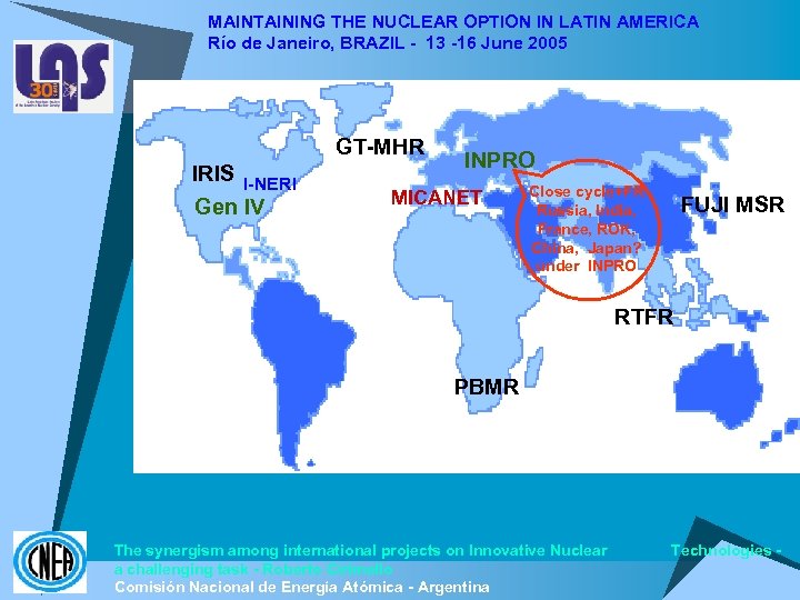 MAINTAINING THE NUCLEAR OPTION IN LATIN AMERICA Río de Janeiro, BRAZIL - 13 -16