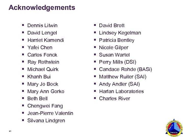 Acknowledgements § § § § 41 Dennis Litwin David Lengel Harriet Kamendi Yafei Chen