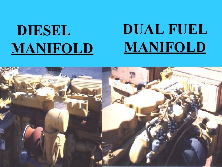DIESEL MANIFOLD DUAL FUEL MANIFOLD 