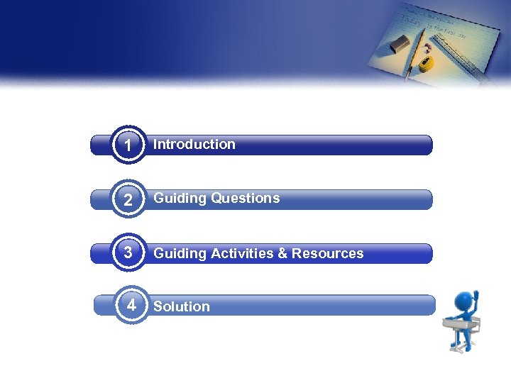 1 Introduction 2 Guiding Questions 3 Guiding Activities & Resources 4 Solution 