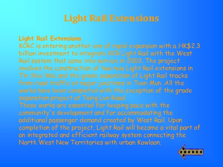 Light Rail Extensions KCRC is entering another era of rapid expansion with a HK$2.