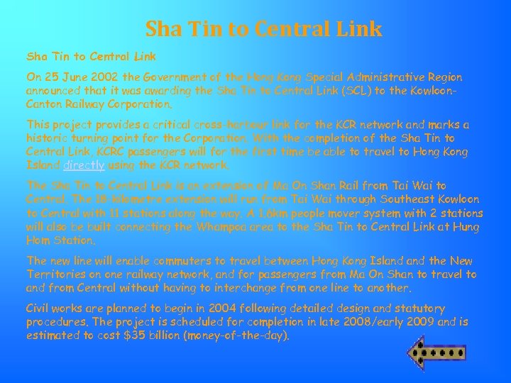 Sha Tin to Central Link On 25 June 2002 the Government of the Hong