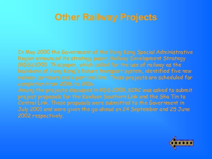 Other Railway Projects In May 2000 the Government of the Hong Kong Special Administrative