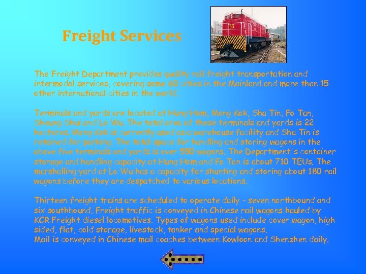Freight Services The Freight Department provides quality rail freight transportation and intermodal services, covering