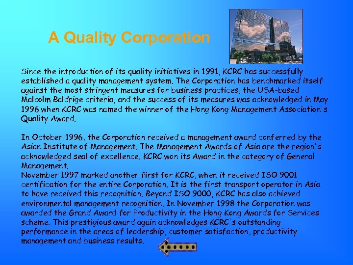 A Quality Corporation Since the introduction of its quality initiatives in 1991, KCRC has