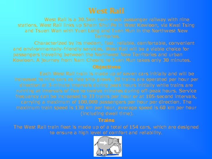 West Rail is a 30. 5 km twin-track passenger railway with nine stations, West