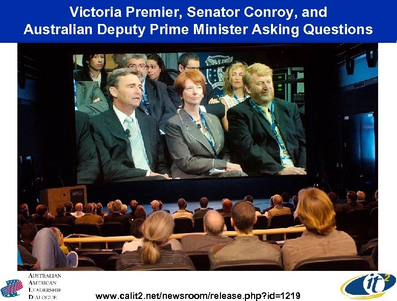 Victoria Premier, Senator Conroy, and Australian Deputy Prime Minister Asking Questions www. calit 2.