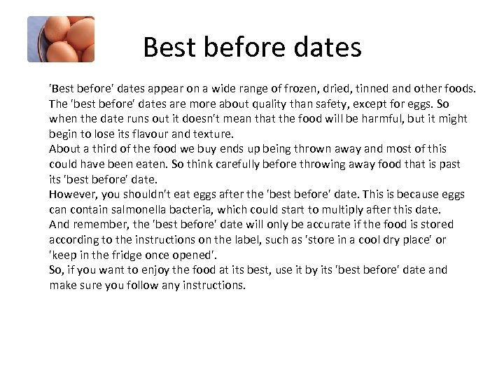 Best before dates 'Best before' dates appear on a wide range of frozen, dried,