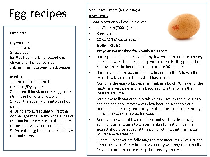 Egg recipes Omelette Ingredients 1 tsp olive oil 2 large eggs 5 g/¼oz fresh