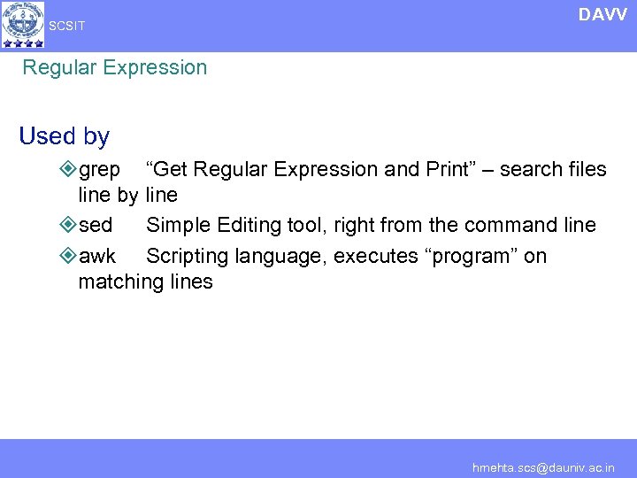 SCSIT DAVV Regular Expression Used by ²grep “Get Regular Expression and Print” – search