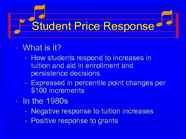 Student Price Response • What is it? • • • How students respond to