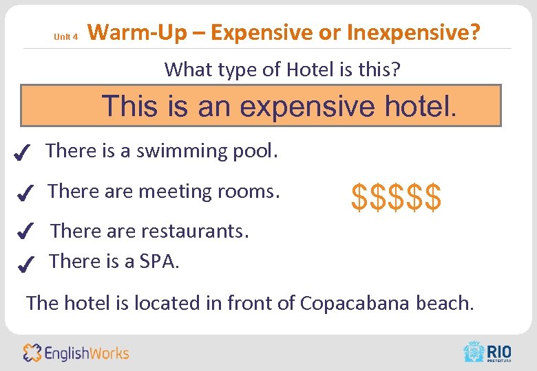 Unit 4 Warm-Up – Expensive or Inexpensive? What type of Hotel is this? This