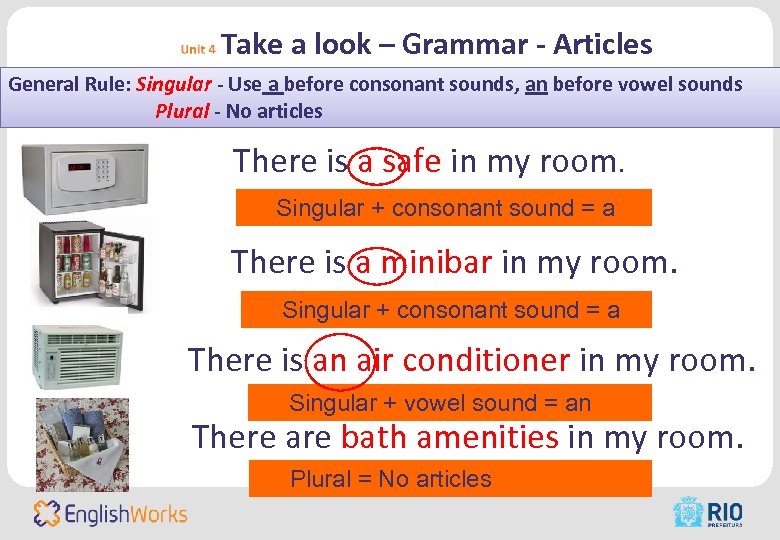 Take a look – Grammar - Articles General Rule: Singular - Use a before