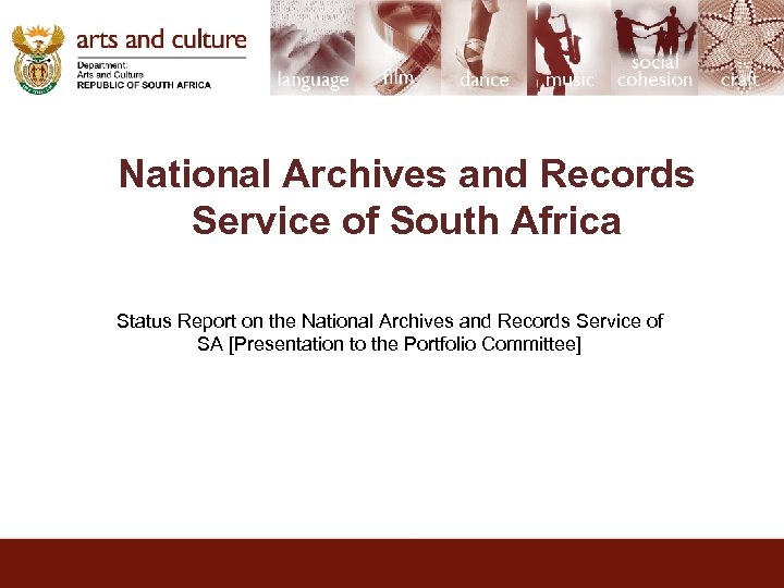 National Archives and Records Service of South Africa Status Report on the National Archives