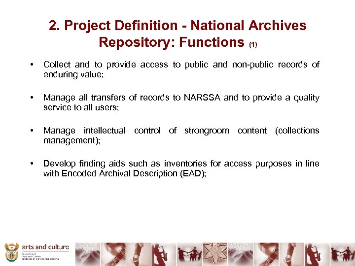 2. Project Definition - National Archives Repository: Functions (1) • Collect and to provide