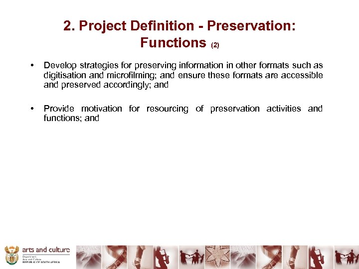 2. Project Definition - Preservation: Functions (2) • Develop strategies for preserving information in