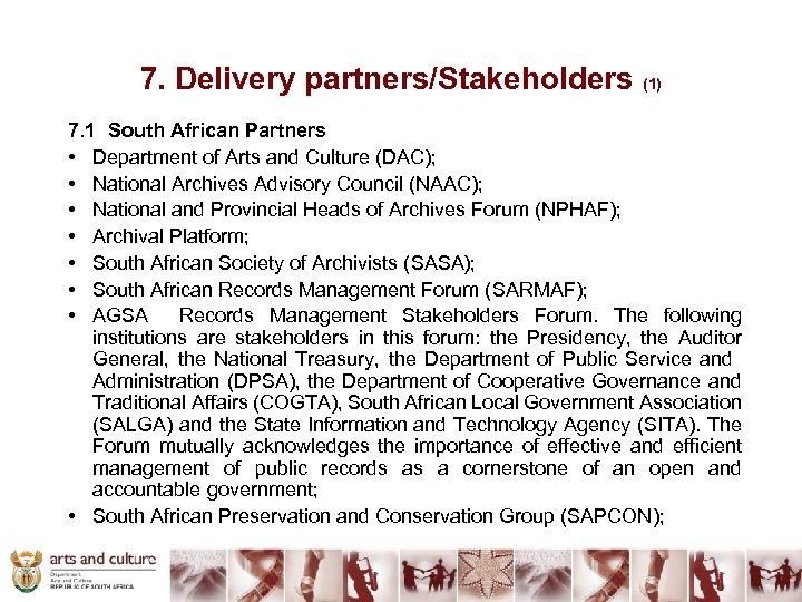 7. Delivery partners/Stakeholders (1) 7. 1 South African Partners • Department of Arts and