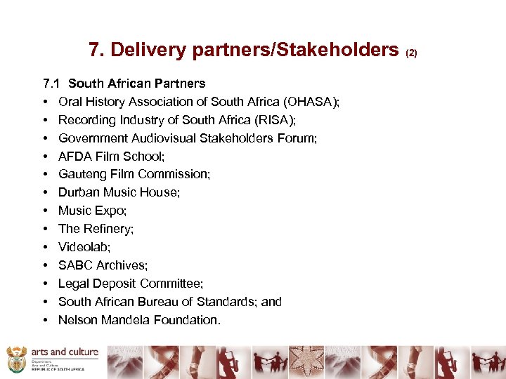 7. Delivery partners/Stakeholders (2) 7. 1 South African Partners • Oral History Association of