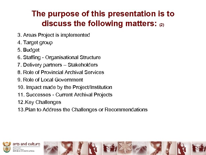 The purpose of this presentation is to discuss the following matters: (2) 3. Areas