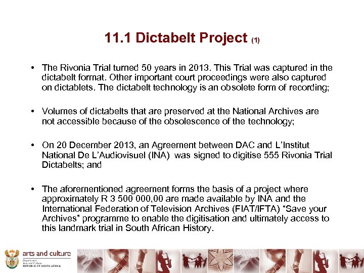 11. 1 Dictabelt Project (1) • The Rivonia Trial turned 50 years in 2013.