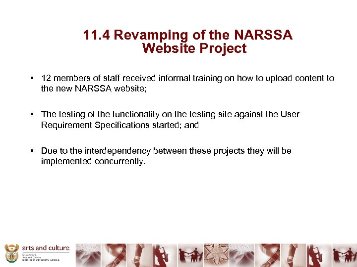 11. 4 Revamping of the NARSSA Website Project • 12 members of staff received