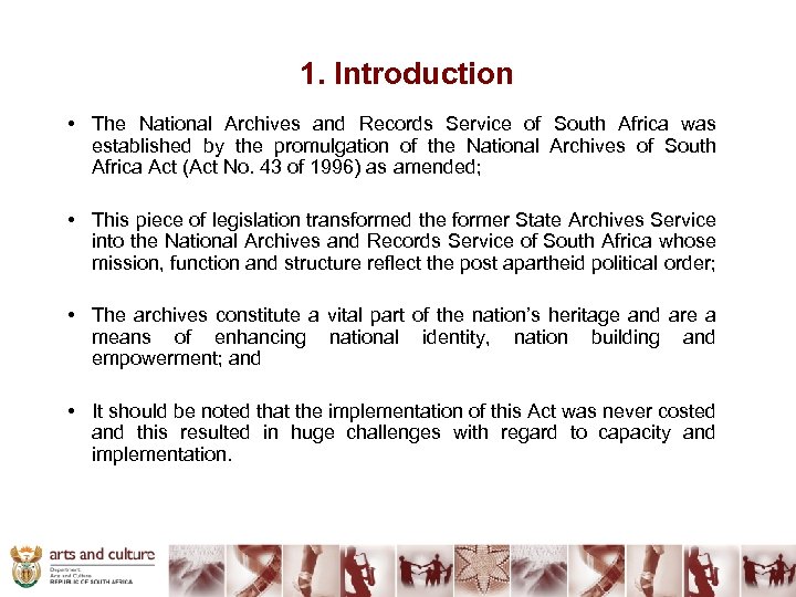 1. Introduction • The National Archives and Records Service of South Africa was established