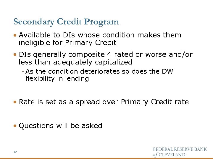 Secondary Credit Program · Available to DIs whose condition makes them ineligible for Primary