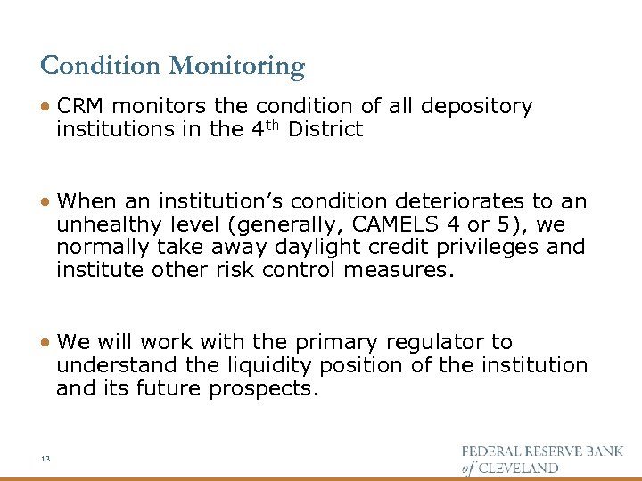 Condition Monitoring · CRM monitors the condition of all depository institutions in the 4