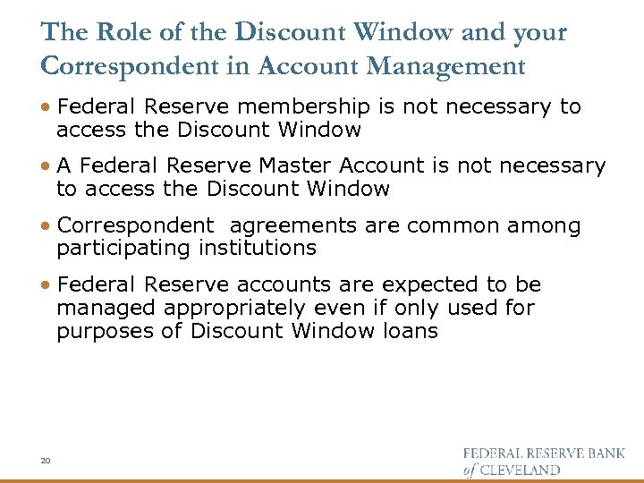 The Role of the Discount Window and your Correspondent in Account Management · Federal