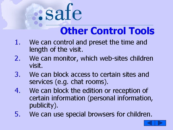 Other Control Tools 1. 2. 3. 4. 5. We can control and preset the