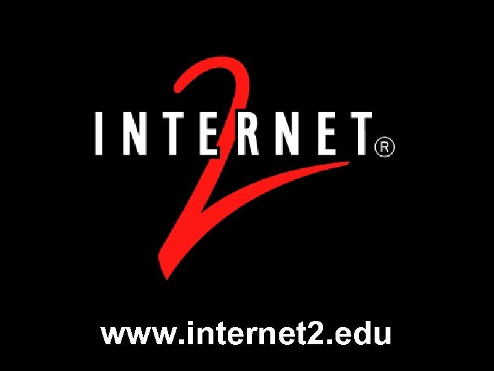 19 www. internet 2. edu Internet 2 Applications Update April 2002 