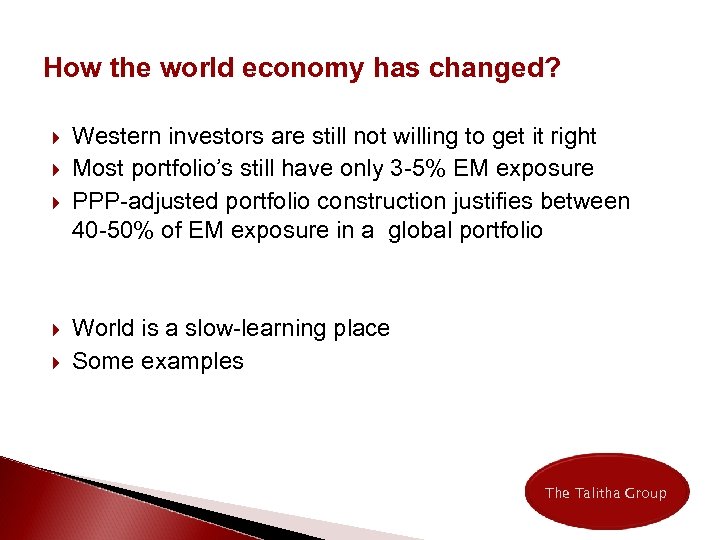 How the world economy has changed? Western investors are still not willing to get