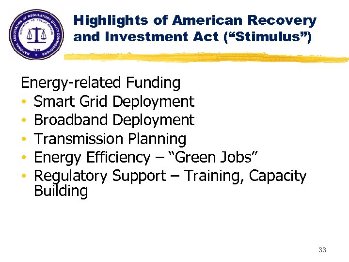 Highlights of American Recovery and Investment Act (“Stimulus”) Energy-related Funding • Smart Grid Deployment