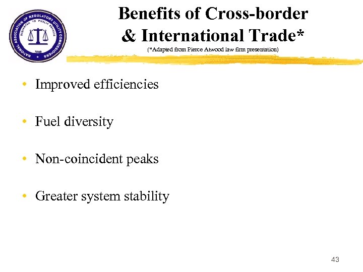 Benefits of Cross-border & International Trade* (*Adapted from Pierce Atwood law firm presentation) •