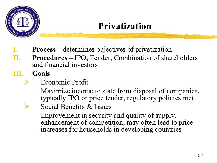 Privatization I. II. Process – determines objectives of privatization Procedures – IPO, Tender, Combination