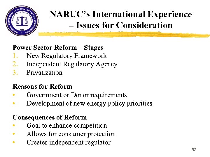 NARUC’s International Experience – Issues for Consideration Power Sector Reform – Stages 1. New