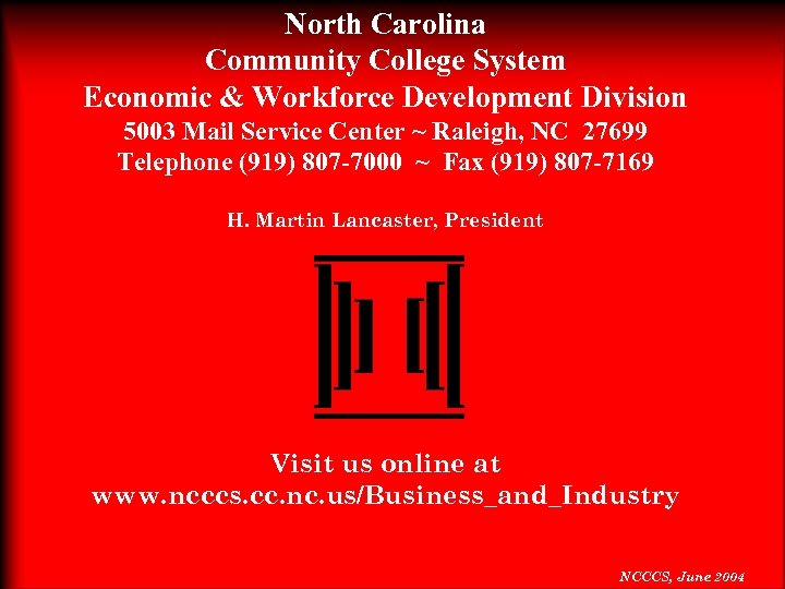 North Carolina Community College System Economic & Workforce Development Division 5003 Mail Service Center