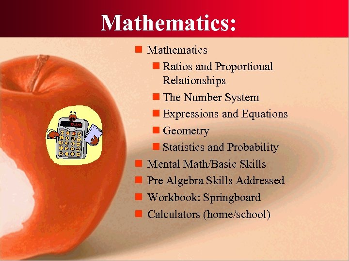 Mathematics: n Mathematics n Ratios and Proportional Relationships n The Number System n Expressions