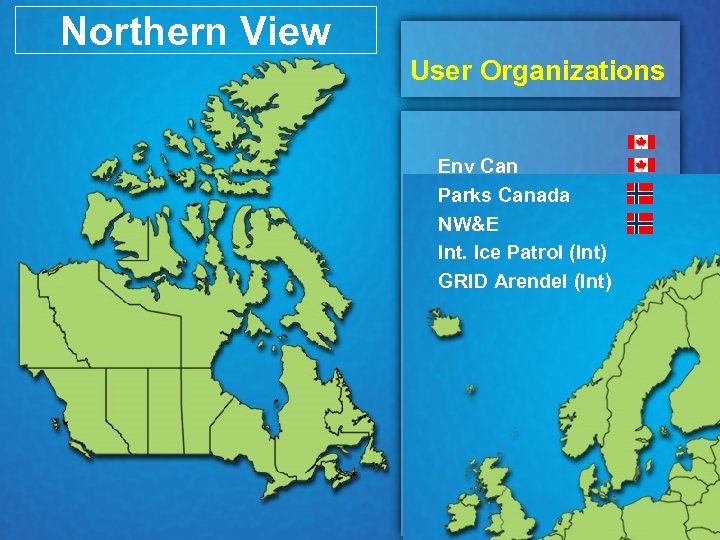 Northern View User Organizations Env Can Parks Canada NW&E Int. Ice Patrol (Int) GRID