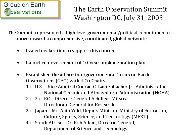 Group on Earth bservations The Earth Observation Summit Washington DC, July 31, 2003 The