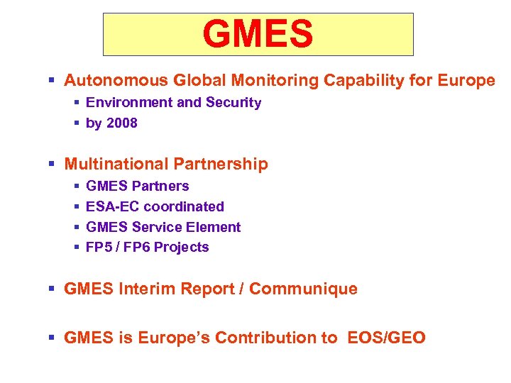 GMES § Autonomous Global Monitoring Capability for Europe § Environment and Security § by