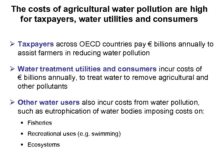 The costs of agricultural water pollution are high for taxpayers, water utilities and consumers