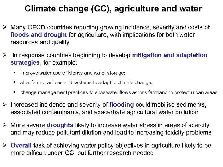 Climate change (CC), agriculture and water Ø Many OECD countries reporting growing incidence, severity