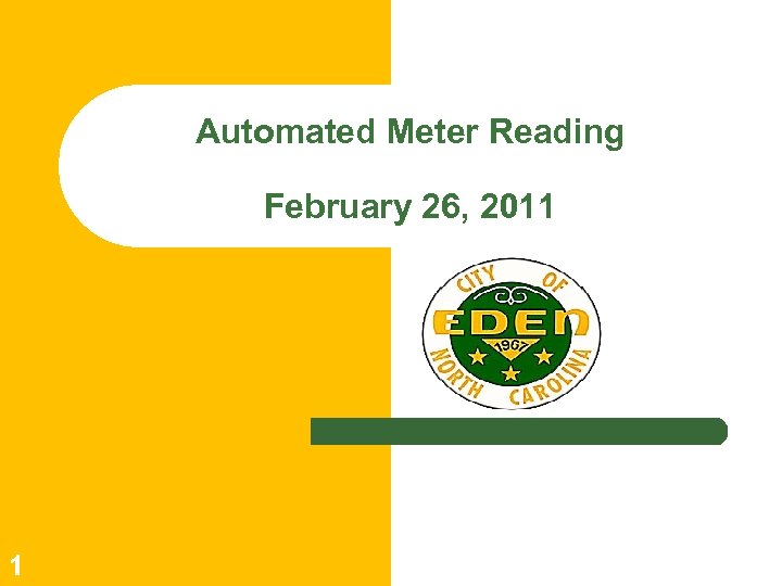 Automated Meter Reading February 26, 2011 1 