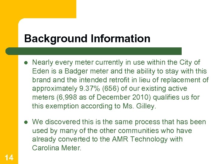 Background Information l l 14 Nearly every meter currently in use within the City
